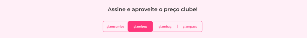 Glambox - Escolha do Plano com Cupom de Descontos JanaNogueira